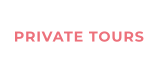 PRIVATE TOURS