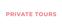 PRIVATE TOURS